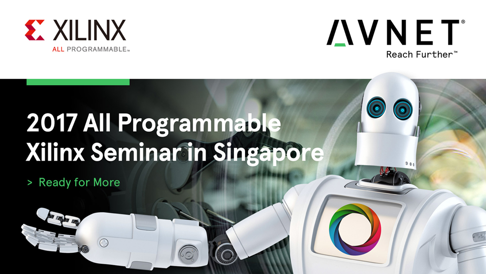 2017 all programmable Xilinx seminar in Singapore 2017 all programmable Xilinx seminar in Singapore