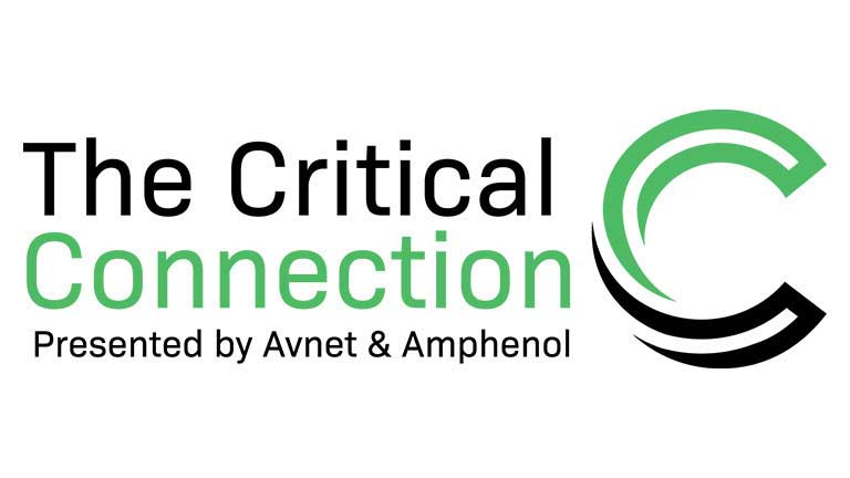 The Critical Connection Presented by Avnet & Amphenol The Critical Connection Presented by Avnet & Amphenol