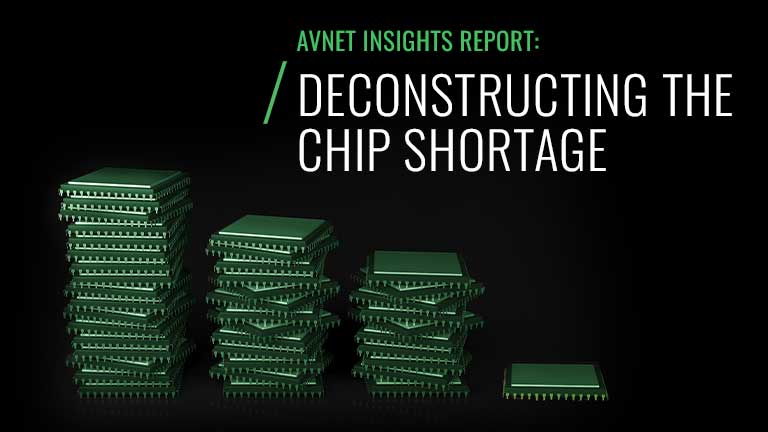 Avnet Insights Report: Deconstructing the Chip Shortage