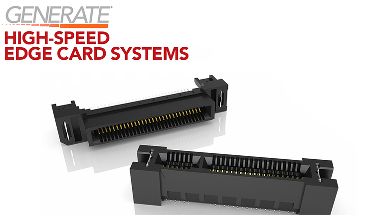Dynamic High Speed Card GENERATE® HIGH-SPEED EDGE CARD SYSTEMS